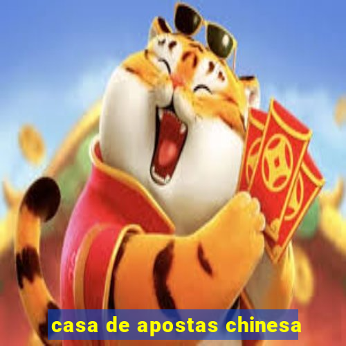 casa de apostas chinesa